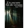 Un Oscuro Fin De Verano (